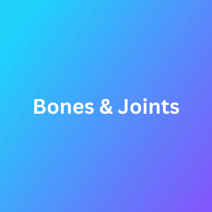Bones & Joints